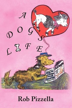 A Dog's Life - Pizzella, Rob