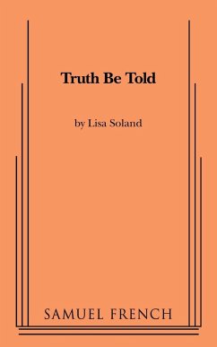 Truth Be Told - Soland, Lisa