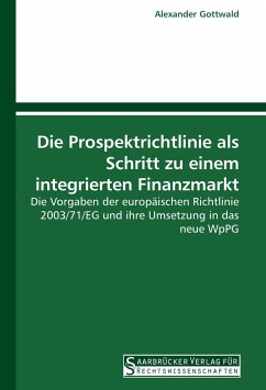 Die Prospektrichtlinie als Schritt zu einem integrierten Finanzmarkt - Gottwald, Alexander