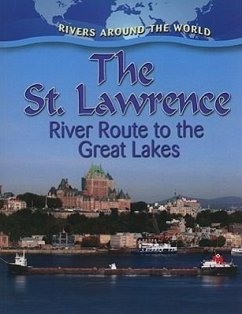 The St. Lawrence: River Route to the Great Lakes - Peppas, Lynn