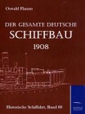 Der gesamte deutsche Schiffbau 1908