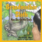 Grandmother Sloth, How She Got Her Smile