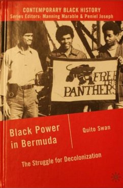 Black Power in Bermuda: The Struggle for Decolonization - Swan, Q.