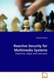 Reactive Security for Multimedia Systems