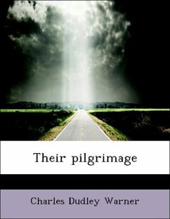 Their pilgrimage - Warner, Charles Dudley