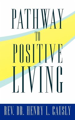 Pathway to Positive Living - Causly, Rev Henry L.