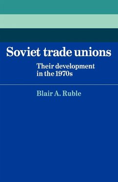 Soviet Trade Unions - Ruble, Blair A.