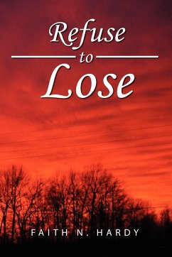 Refuse to Lose - Hardy, Faith N.