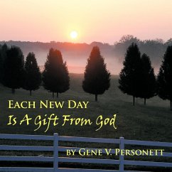 EACH NEW DAY IS A GIFT FROM GOD