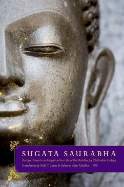 Sugata Saurabha an Epic Poem from Nepal on the Life of the Buddha by Chittadhar Hridaya - Lewis, Todd T; Tuladhar, Subarna Man