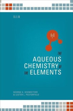 The Aqueos Chemistry of the Elements - Schweitzer, George K; Pesterfield, Lester L