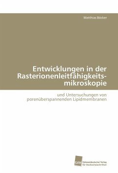 Entwicklungen in der Rasterionenleitfähigkeits-mikroskopie - Böcker, Matthias