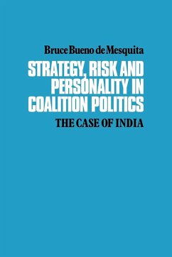 Strategy, Risk and Personality in Coalition Politics - Mesquita, Bruce Bueno de; Bruce Bueno De, Mesquita