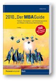 Der MBA-Guide 2010 Teilzeit-, Fernstudien- und Vollzeitprogramme zum Master of Business Administration