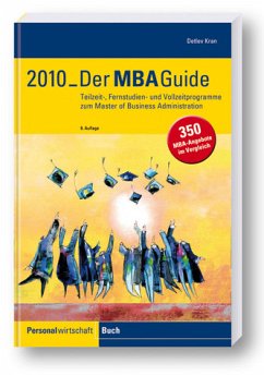 Der MBA-Guide 2010 Teilzeit-, Fernstudien- und Vollzeitprogramme zum Master of Business Administration - Kran, Detlev