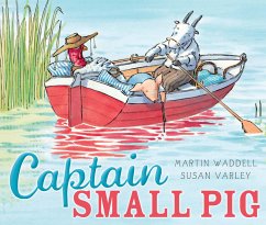 Captain Small Pig - Waddell, Martin; Varley, Susan