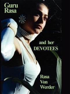 Guru Rasa and Her DEVOTEES - Werder, Rasa Von