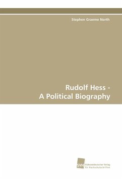 Rudolf Hess - A Political Biography - North, Stephen Graeme