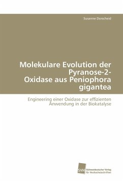 Molekulare Evolution der Pyranose-2- Oxidase aus Peniophora gigantea - Dorscheid, Susanne