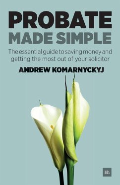 Probate Made Simple - Komarnyckyj, Andrew