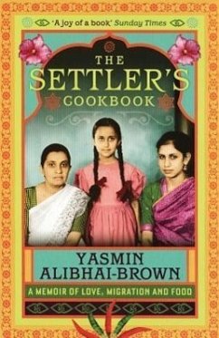 The Settler's Cookbook - Alibhai-Brown, Yasmin (Y)