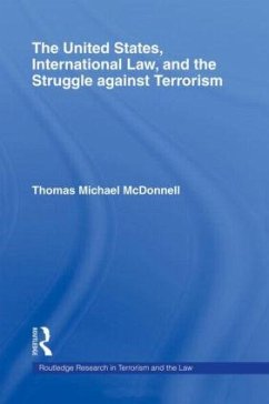 The United States, International Law, and the Struggle Against Terrorism - McDonnell, Thomas