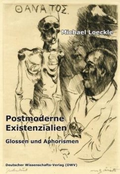 Postmoderne Existenzialien - Loeckle, Michael