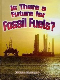 Is There a Future for Fossil Fuels? - Rodger, Ellen