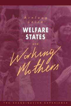 Welfare States and Working Mothers - Leira, Arnlaug