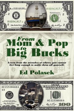From Mom and Pop to Big Bucks - Polasek, Ed