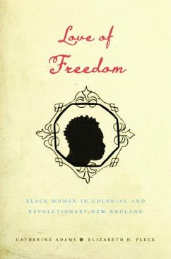 Love of Freedom - Adams, Catherine; Pleck, Elizabeth H