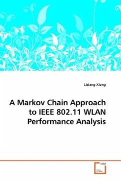 A Markov Chain Approach to IEEE 802.11 WLAN Performance Analysis - Xiong, Lixiang