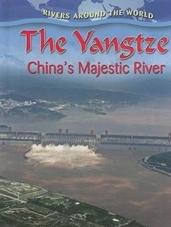 The Yangtze: China's Majestic River - Aloian, Molly