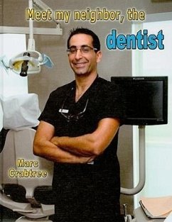 Meet My Neighbor, the Dentist - Crabtree, Marc