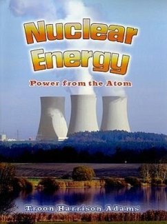 Nuclear Energy: Power from the Atom - Adams, Troon Harrison