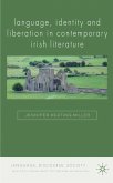 Language, Identity and Liberation in Contemporary Irish Literature