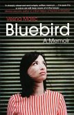 Bluebird: A Memoir