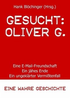 Gesucht: Oliver G. - Blöchinger, Hank