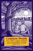 Common Wealth: For a Free, Equal, Mutual, and Sustainable Society