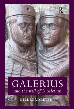 Galerius and the Will of Diocletian - Leadbetter, William Lewis