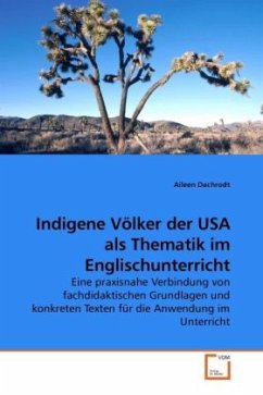 Indigene Völker der USA als Thematik im Englischunterricht - Dachrodt, Aileen