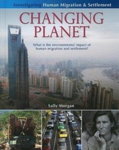 Changing Planet: What Is the Environmental Impact of Human Migration and Settlement? - Morgan, Sally