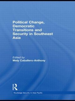 Political Change, Democratic Transitions and Security in Southeast Asia - Caballero-Anthony, Mely (Hrsg.)