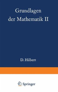 Grundlagen der Mathematik II - Hilbert, David und Paul Bernays