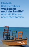 Was kommt nach der Familie?