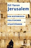 Jerusalem - Ein historisch-politischer Stadtführer