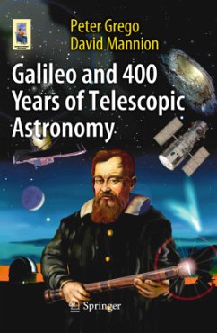 Galileo and 400 Years of Telescopic Astronomy - Grego, Peter;Mannion, David