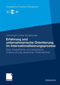 Erfahrung und unternehmerische Orientierung im Internationalisierungsprozess - Lütke Schelhowe, Christian