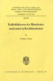 Einflußfaktoren der Mitarbeitermotivation in Kreditinstituten.