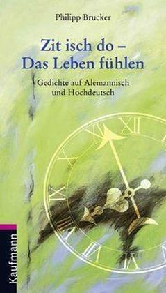 Zit isch do, Das Leben fühlen Zit isch do, Das Leben fühlen